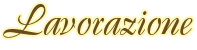 LAVORAZIONE
