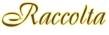 RACCOLTA